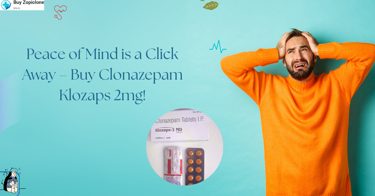 Read more about the article Where To Buy Clonazepam 2mg Klozaps In The Treatment Of Anxiety Disorder?